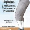 “Softebol – O Manual para treinar e praticar”