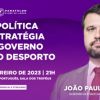 A Política e Estratégia do Governo para o Desporto