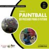 Paintball em Debate em Rio Maior – “PAINTBALL do passado para o futuro”,