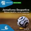 CENJOR promove Curso de “Jornalismo Desportivo: Maiores desafios, novas respostas”